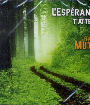 L'ESPERANCE T'ATTEND
