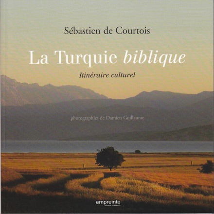 LA TURQUIE BIBLIQUE - ITINERAIRE CULTUREL