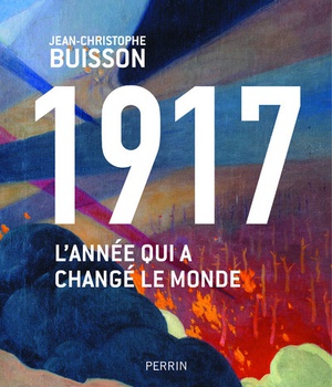 1917 - L'ANNEE QUI A CHANGE LE MONDE