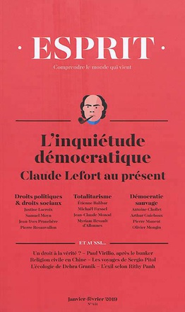 ESPRIT - INQUIETUDES DEMOCRATIQUES. CLAUDE LEFORT - JANVIER-FEVRIER 2019