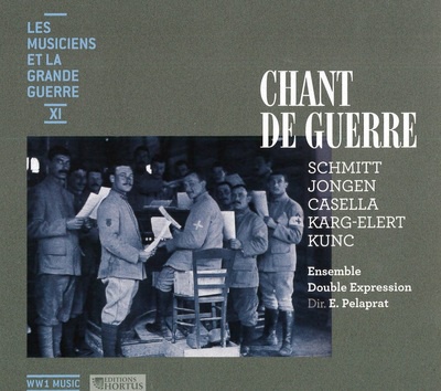 CHANT DE GUERRE - LES MUSICIENS ET LA GRANDE GUERRE XI - AUDIO