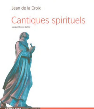 CANTIQUE SPIRITUEL - JEAN DE LA CROIX - AUDIOLIVRE MP3