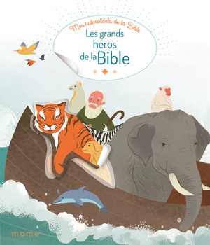 LES GRANDS HEROS DE LA BIBLE