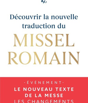 DECOUVRIR LA NOUVELLE TRADUCTION DU MISSEL ROMAIN