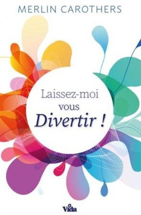 LAISSEZ-MOI VOUS DIVERTIR