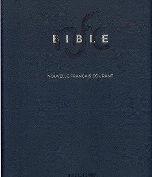 BIBLE NOUVELLE FRANCAIS COURANT - SANS LES DEUTEROCANONIQUES, AVEC NOTES