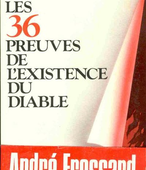 LES 36 PREUVES DE L'EXISTENCE DU DIABLE