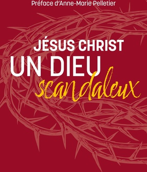 JESUS CHRIST, UN DIEU SCANDALEUX