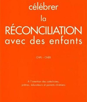 CELEBRER LA RECONCILIATION AVEC DES ENFANTS