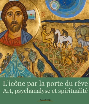 ICONE PAR LA PORTE DU REVE (L) - ART PSYCHANALYSE ET SPIRITUALITE