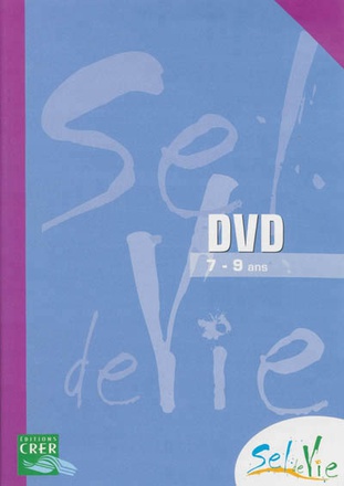 SEL DE VIE - 7/9 ANS - DVD