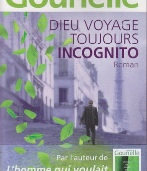 DIEU VOYAGE TOUJOURS INCOGNITO