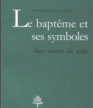 LE BAPTEME ET SES SYMBOLES