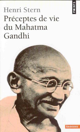 PRECEPTES DE VIE DU MAHATMA GANDHI
