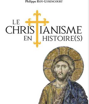LE CHRISTIANISME EN HISTOIRE(S) - TOME 1