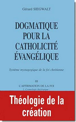 DOGMATIQUE III2 : COSMOLOGIE THEOLOGIQUE. THEOLOGIQUE DE LA CREATION