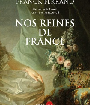 NOS REINES DE FRANCE