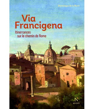 VIA FRANCIGENA - ITINERRANCES SUR LE CHEMIN DE ROME