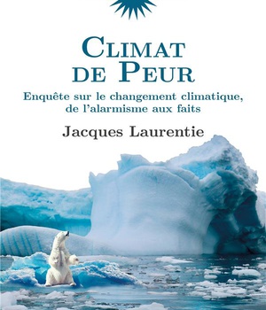 CLIMAT DE PEUR - ENQUETE SUR LE CHANGEMENT CLIMATIQUE, DE L ALARMISME AUX FAITS