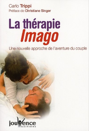 N 251 LA THERAPIE IMAGO - UNE NOUVELLE APPROCHE DE L'AVENTURE DU COUPLE