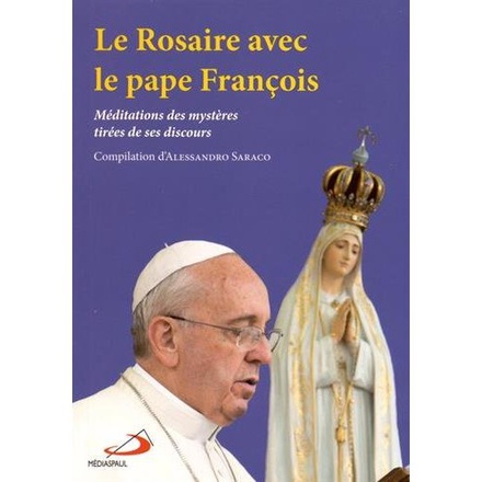 ROSAIRE AVEC LE PAPE FRANCOIS (LE)