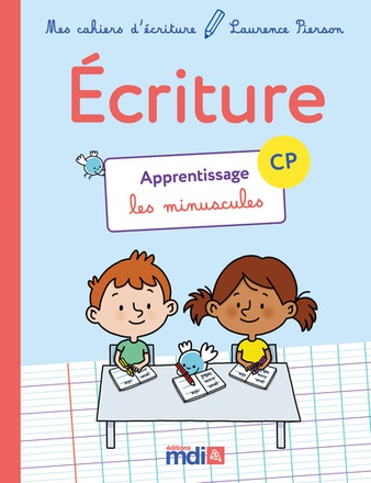 MDI CAHIER D'ECRITURE CP - APPRENTISSAGE LES MINUSCULES 2018