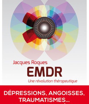 EMDR - UNE REVOLUTION THERAPEUTIQUE