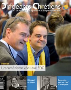 DIRIGEANTS CHRETIENS N 87 JANVIER FEVRIER 2018 - L'OECUMENISME VECU AUX EDC