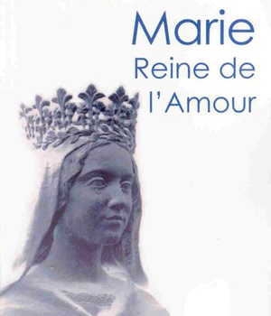 MARIE REINE DE L'AMOUR