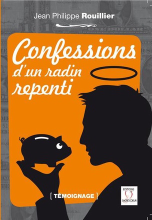 CONFESSIONS D'UN RADIN REPENTI