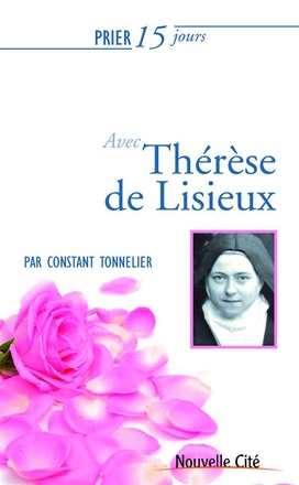 PRIER 15 JOURS AVEC THERESE DE LISIEUX