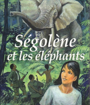 SEGOLENE - T11 - SEGOLENE ET LES ELEPHANTS