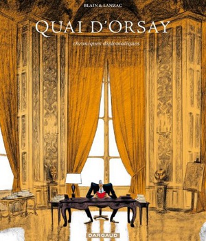 QUAI D'ORSAY - TOME 1 - CHRONIQUES DIPLOMATIQUES - TOME 1