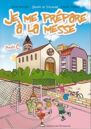 JE ME PREPARE A LA MESSE, ANNEE C