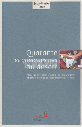 QUARANTE ET QUELQUES PAS AU DESERT