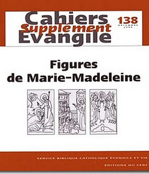 CAHIERS EVANGILE SUPPLEMENT NO 138 FIGURES DE MARIE-MADELEINE