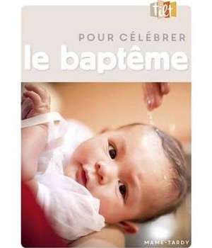 POUR CELEBRER LE BAPTEME NE
