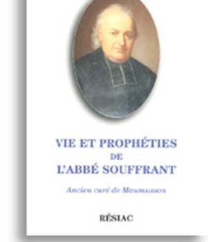 VIE ET PROPHETIES DE L ABBE SOUFFRANT