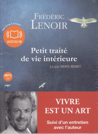 PETIT TRAITE DE VIE INTERIEURE - LIVRE AUDIO 1 CD MP3 - SUIVI D'UN ENTRETIEN AVEC L'AUTEUR