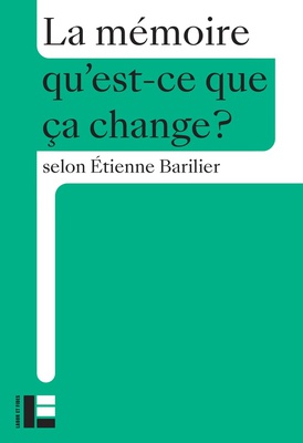 LA MEMOIRE - QU'EST-CE QUE CA CHANGE?