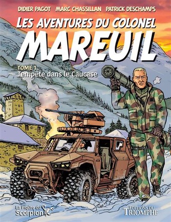 LA PIQURE DU SCORPION - LES AVENTURES DU COLONEL MAREUIL TOME 1 - TEMPETE DANS LE CAUCASE
