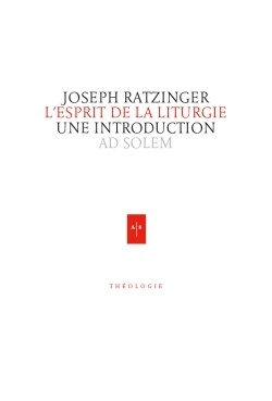 L'ESPRIT DE LA LITURGIE - UNE INTRODUCTION