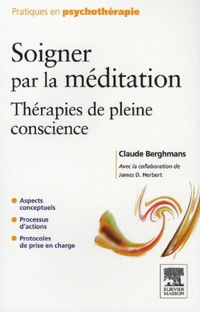 SOIGNER PAR LA MEDITATION - THERAPIES DE PLEINE CONSCIENCE