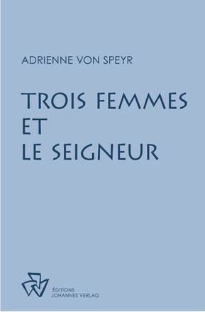 TROIS FEMMES ET LE SEIGNEUR