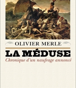 LA MEDUSE. CHRONIQUE D'UN NAUFFRAGE ANNONCE