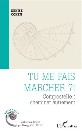 TU ME FAIS MARCHER ? ! - COMPOSTELLE : CHEMINER AUTREMENT