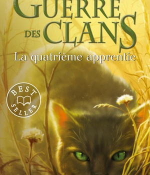 LA GUERRE DES CLANS, CYCLE IV - TOME 1 LA QUATRIEME APPRENTIE - VOL19