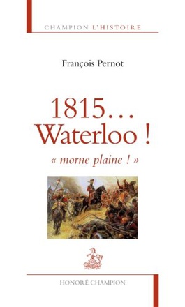 CHAMPION L'HISTOIRE - 1815... WATERLOO ! MORNE PLAINE !