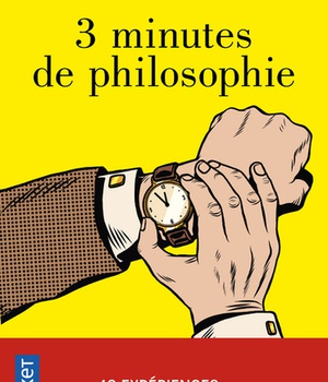 3 MINUTES DE PHILOSOPHIE
