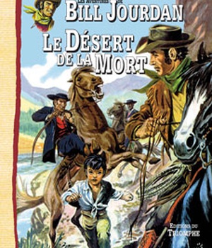 LES AVENTURES DE BILL JOURDAN - T05 - LE DESERT DE LA MORT
